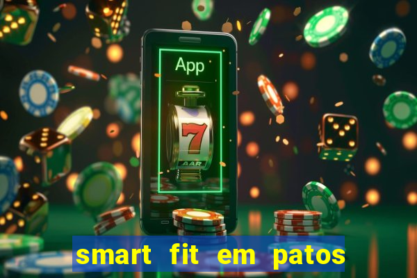 smart fit em patos de minas